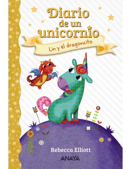 Diario De Un Unicornio 2. Lin Y El Dragoncito