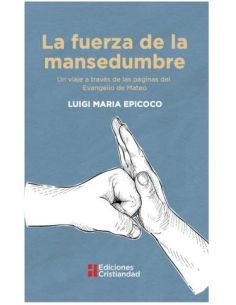 La Fuerza De La Mansedumbre
