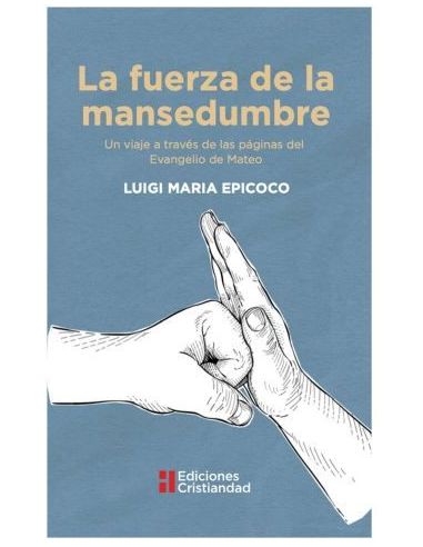 La Fuerza De La Mansedumbre