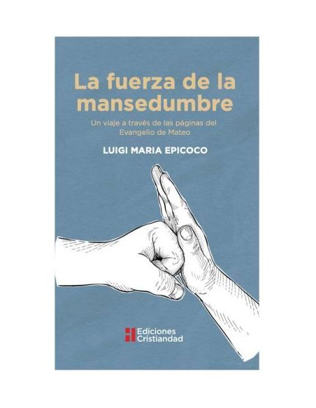 La Fuerza De La Mansedumbre