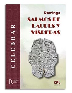 Domingo: Salmos De Laudes Y Vísperas