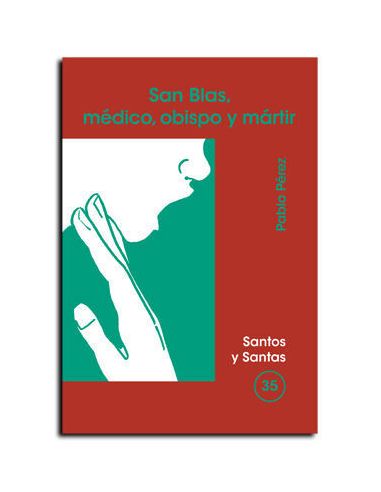 San Blas, Médico, Obispo Y Mártir