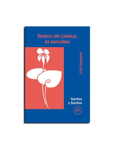 Teresa De Lisieux, La Sencillez