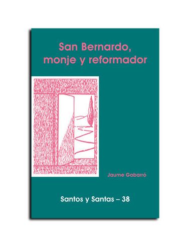 San Bernardo, Monje Reformador
