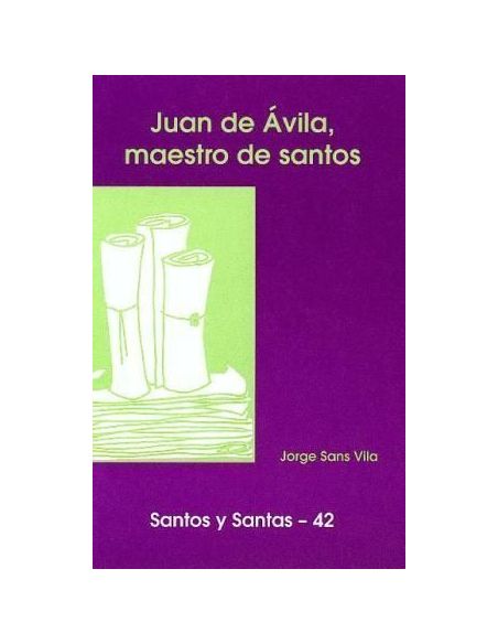 Juan De Ávila, Maestro De Santos