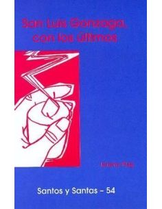 San Luis Gonzaga, Con Los Últimos
