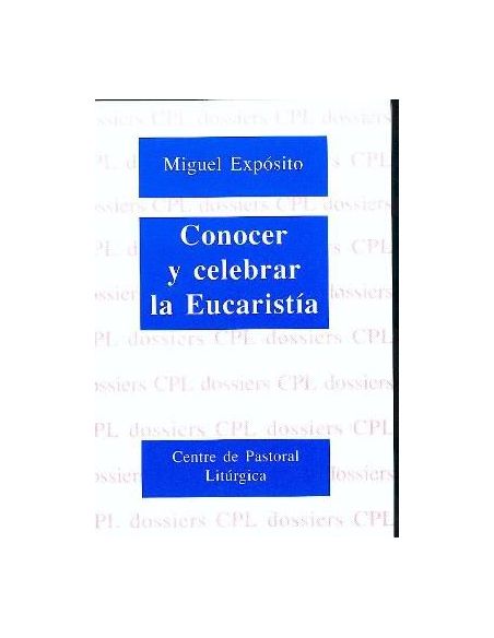 Conocer Y Celebrar La Eucaristía