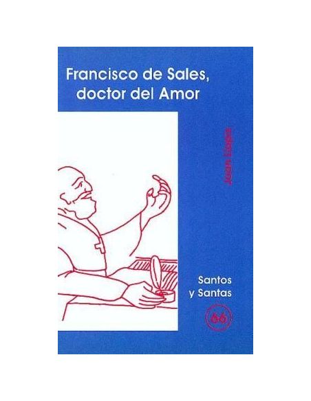 Francisco De Sales, Doctor Del Amor