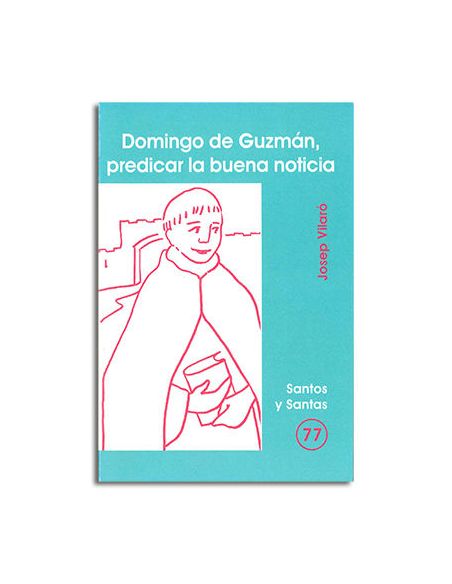 Domingo De Guzmán, Predicar La Buena Noticia