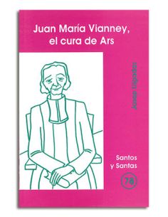 Juan María Vianney, El Cura De Ars