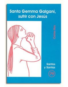 Santa Gema Galgani, Sufrir Con Jesús