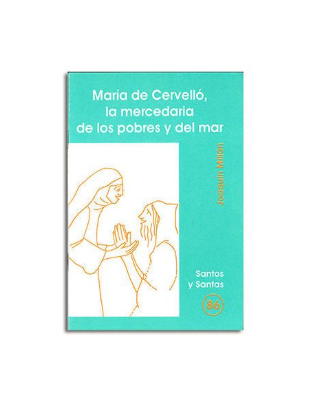 María De Cervelló, La Mercedaria De Los Pobres Y Del Mar