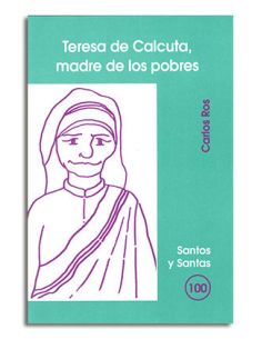 Teresa De Calcuta, Madre De Los Pobres