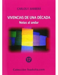 Vivencias De Una Década
