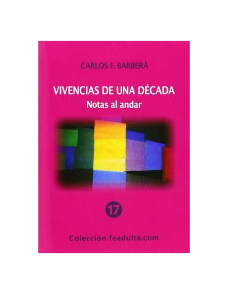 Vivencias De Una Década