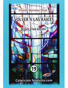 Volver A Las Raíces
