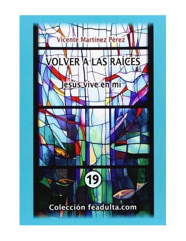 Volver A Las Raíces