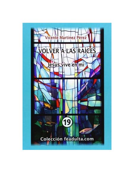 Volver A Las Raíces