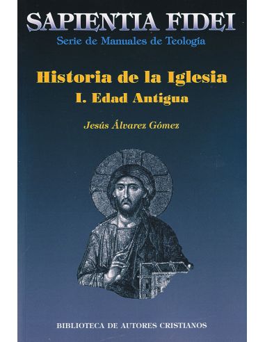 Historia De La Iglesia. I: Edad Antigua