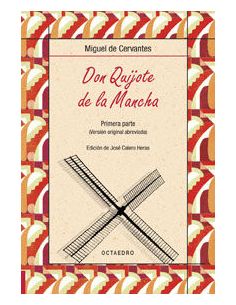 Don Quijote De La Mancha. Primera Parte