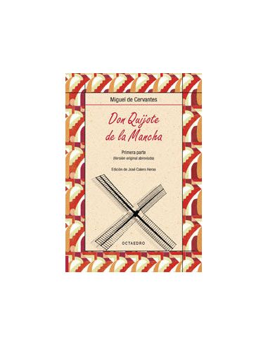 Don Quijote De La Mancha. Primera Parte