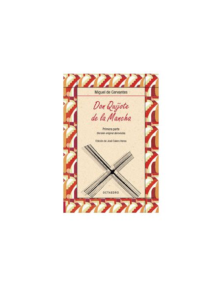 Don Quijote De La Mancha. Primera Parte