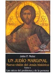 Un Judío Marginal. Nueva Visión Del Jesús Histórico I