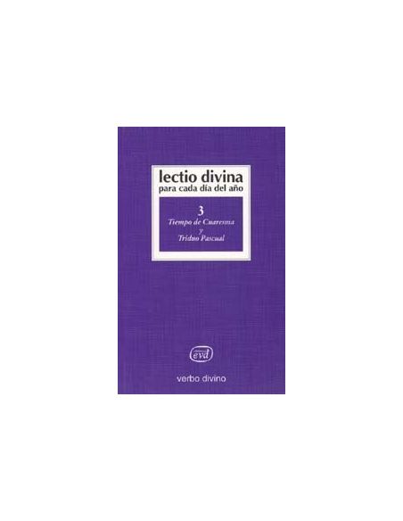 Lectio Divina Para Cada Día Del Año: Tiempo De Cuaresma Y Triduo Pascual