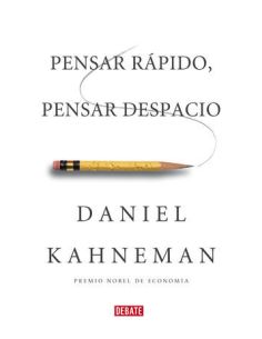Pensar Rápido, Pensar Despacio