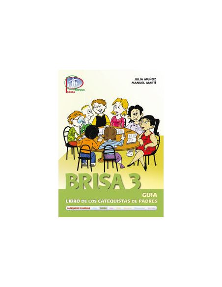 Brisa 3. Guía. Libro De Catequistas De Padres