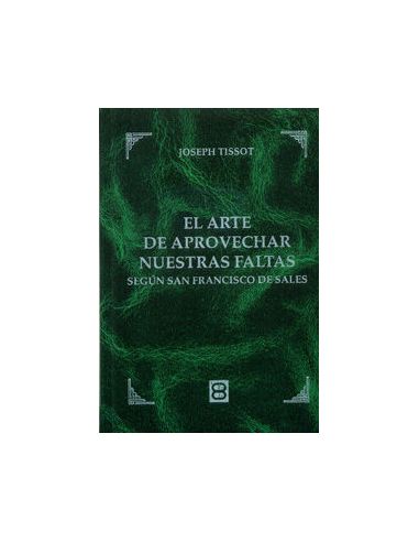 El Arte De Aprovechar Nuestras Faltas