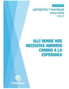 Allí Donde Nos Necesitas Abrimos Camino A La Esperanza - Adviento Y Navidad 2024