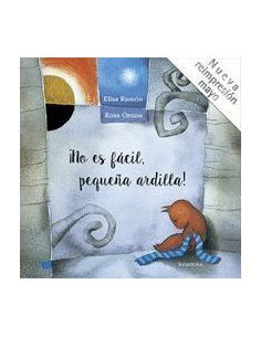 No Es Fácil, Pequeña Ardilla