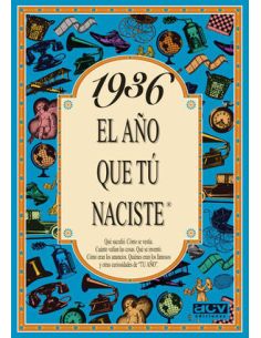 1936 El Año Que Tú Naciste