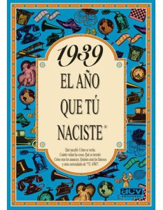 1939 El Año Que Tú Naciste