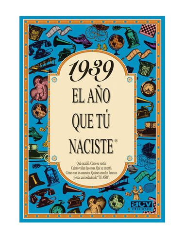 1939 El Año Que Tú Naciste