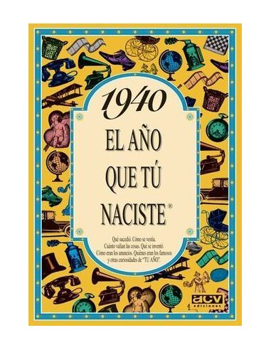 1940 El Año Que Tú Naciste