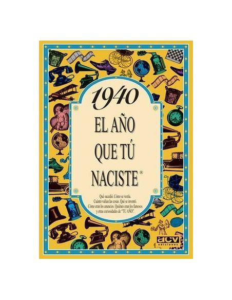 1940 El Año Que Tú Naciste
