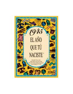 1945 El Año Que Tú Naciste