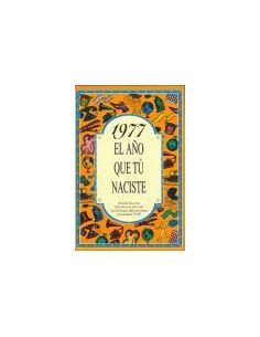 1977 El Año Que Tú Naciste
