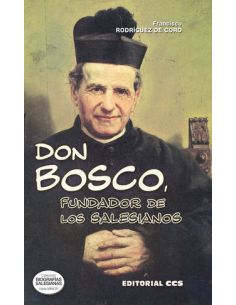 Don Bosco, Fundador De Los Salesianos
