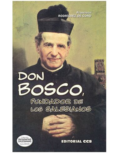 Don Bosco, Fundador De Los Salesianos