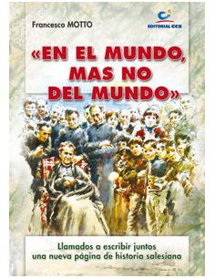 "En El Mundo, Mas No Del Mundo"