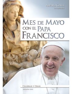 Mes De Mayo Con El Papa Francisco