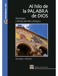 Al Hilo De La Palabra De Dios. Ciclo B