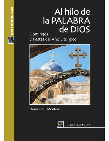 Al Hilo De La Palabra De Dios. Ciclo C