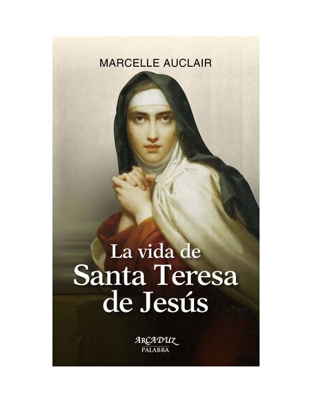 La Vida De Santa Teresa De Jesús