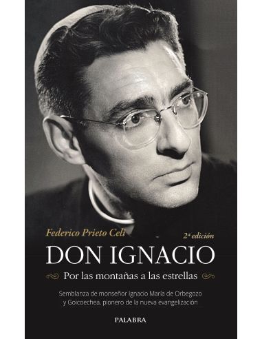 Don Ignacio. Por Las Montañas A Las Estrellas
