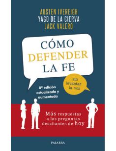 Cómo Defender La Fe Sin Levantar La Voz