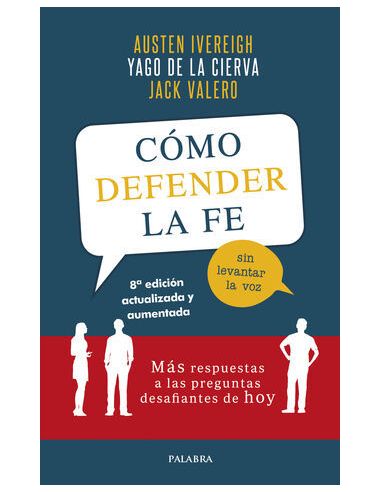 Cómo Defender La Fe Sin Levantar La Voz